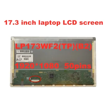 17.3 inch FHD 3D Laptop Ecran LCD LP173WF2-TPB1 B3 LP173WF2 (TP) (B2) LP173WF2 TPA1 eDP 50pins 1920 * 1080 panou