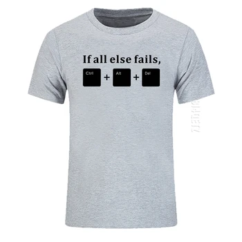Amuzant Dacă Toate Altceva nu Reușește CTRL ALT DEL de Sprijin Tech Geek Tricouri Barbati CADOU Glumă Mens T-Shirt Echipajul Gât Bumbac Maneca Scurta